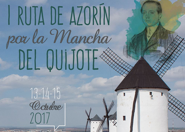 La I Ruta de Azorín por La Mancha de El Quijote visitará las localidades  cervantinas más emblemáticas