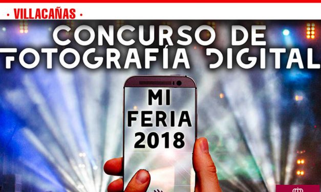Convocado el I Concurso de Fotografía Digital “MiFeria2018”, abierto a todos los que fotografíen las fiestas de Villacañas