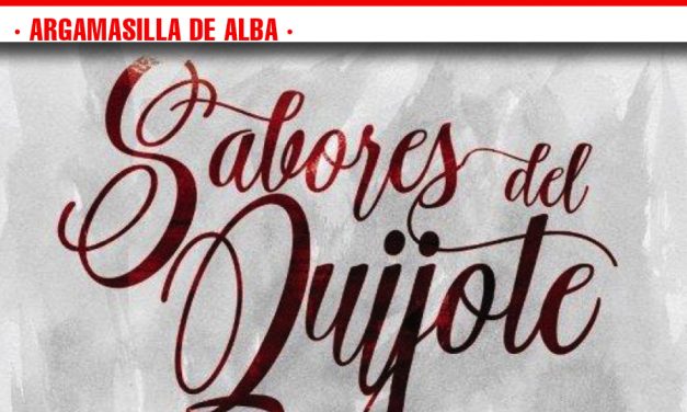 Sabores del Quijote llega a Argamasilla de Alba para promocionar los ‘platos del Quijote’