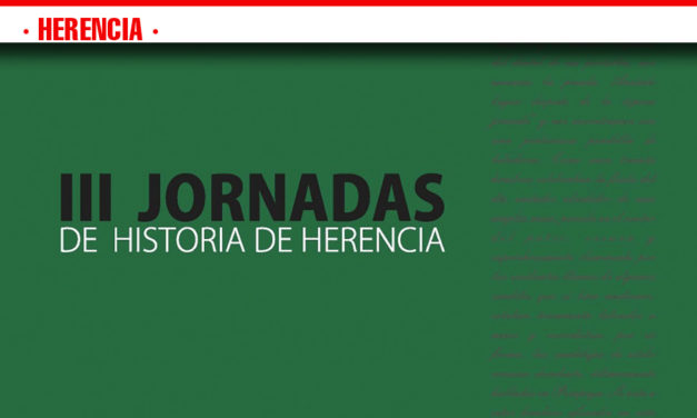 Las III Jornadas de Historia de Herencia contarán con una publicación para la divulgación de los estudios realizados