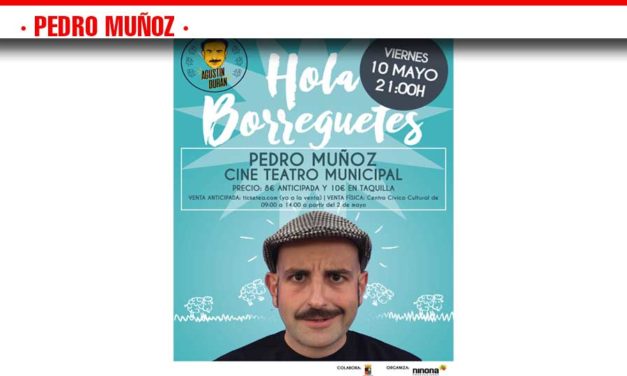 El viérnes 10 de mayo Agustín Durán nos amenizará con su monólogo  “Hola Borreguetes”