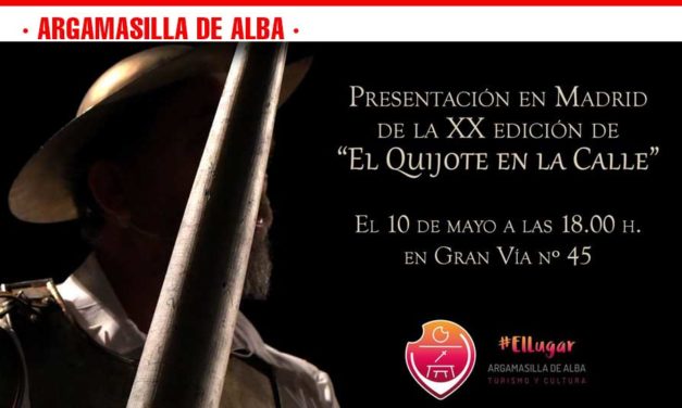 Argamasilla de Alba presentará en Madrid ‘El XX Quijote en la Calle’